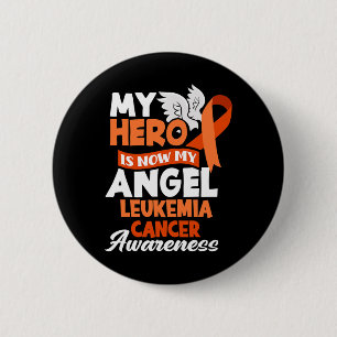 My Hero Is Now My Angel Support Leukaemia Cancer A 6 Cm Round Badge