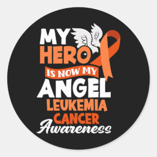 My Hero Is Now My Angel Support Leukaemia Cancer A Classic Round Sticker