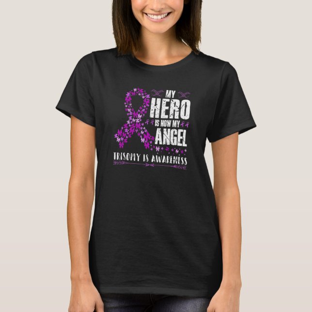 My Hero Is Now My Angel Trisomy 18 Edwards' Syndro T-Shirt (Front)