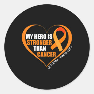 My Hero Is Stronger Than Cancer Leukaemia Awarenes Classic Round Sticker