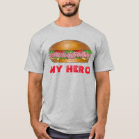 MY HERO Submarine Sub Sandwich Grinder Hoagie Tee