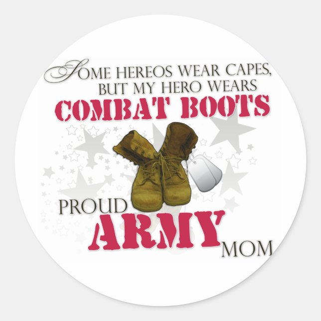 My Hero wears Combat Boots - Army Mum Classic Round Sticker (Front)