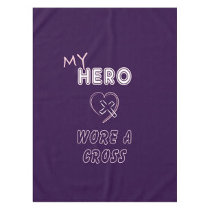 My Hero Wore a Cross Tablecloth Holidays