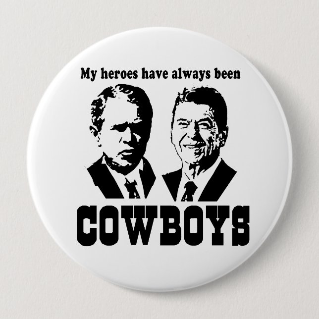 My heroes have always been cowboys 10 cm round badge (Front)