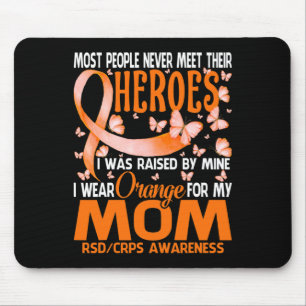 My Heroes I Wear Orange For My Mum Rsd Crps Awaren Mouse Pad