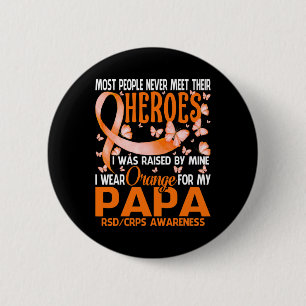 My Heroes I Wear Orange For My Papa Rsd Crps Aware 6 Cm Round Badge