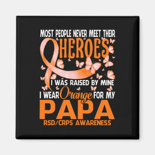 My Heroes I Wear Orange For My Papa Rsd Crps Aware Magnet