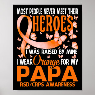 My Heroes I Wear Orange For My Papa Rsd Crps Aware Poster