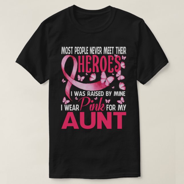 My Heroes I Wear Pink For My AUNT Breast Cancer Aw T-Shirt (Design Front)