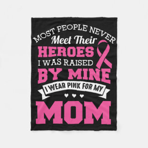 My Heroes I Wear Pink For My Mum - Breast Cancer A Fleece Blanket
