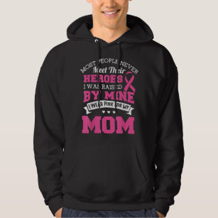 My Heroes I Wear Pink For My Mum - Breast Cancer A Hoodie
