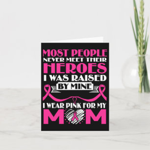My Heroes I Wear Pink For My Mum Breast Cancer Awa Card