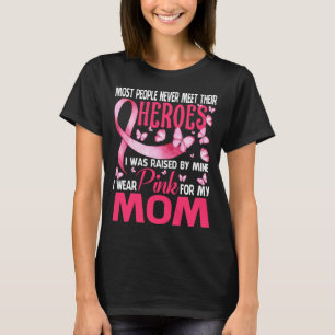 My Heroes I Wear Pink For My Mum Breast Cancer Awa T-Shirt