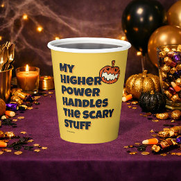 My Higher Power Handles Scary Stuff | Sober Spook Paper Cups
