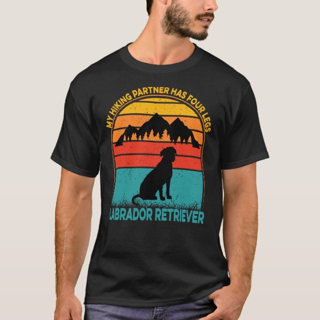 My Hiking Partner Has Four Legs Labradorretriever T-Shirt (Front)