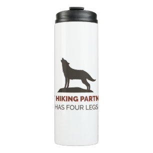 My Hiking Partner Has Four Legs Thermal Tumbler
