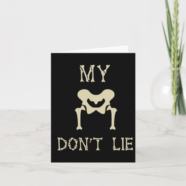 My Hips Lie Not Dancer Gift Skeleton Bones  Card (Front)