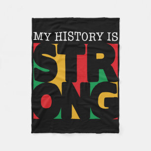 My History Is Strong Black History Month African M Fleece Blanket