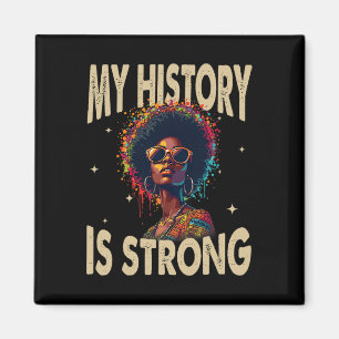 My History Is Strong Black History Month Afro Mela Magnet