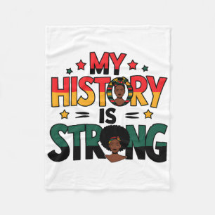 My History Is Strong Black Month African American Fleece Blanket
