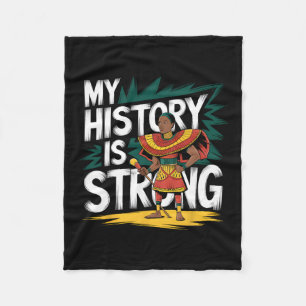 My History Is Strong Black Month African American Fleece Blanket