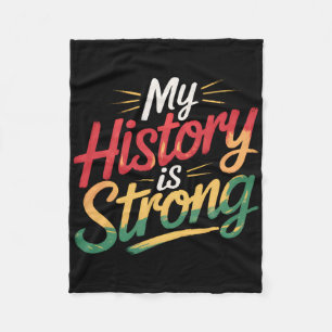 My History Is Strong Black Month African American Fleece Blanket