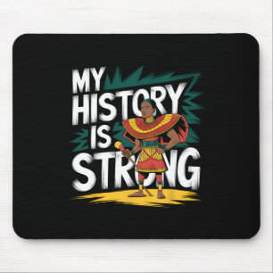 My History Is Strong Black Month African American Mouse Pad