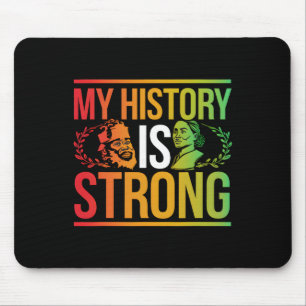 My History Is Strong Black Month African American Mouse Pad