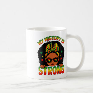 My History Is Strong Little Melanin Princess Black Coffee Mug