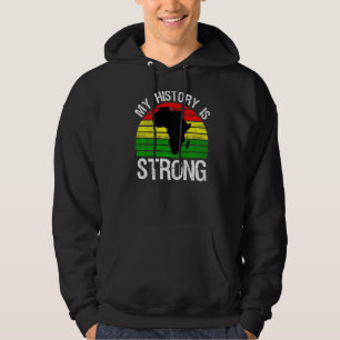 My History Is Strong Vintage Design Black History Hoodie