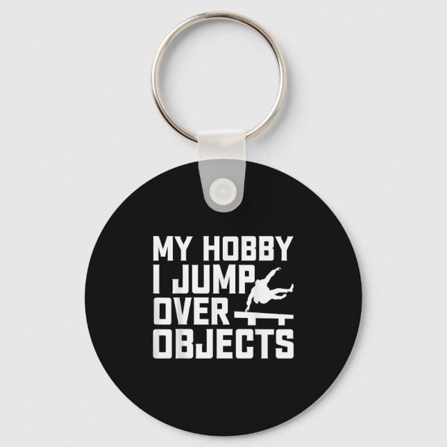 My Hobby I Jump Over Objects - Parkour Traceur Fre Key Ring (Front)