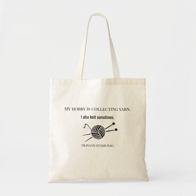 My Hobby Is Collecting Yarn Knitting Lovers Tote Bag (Front)