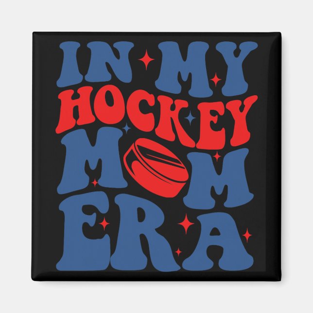 My Hockey Mum Era Groovy Ice Hockey Mum Mama Mothe Magnet (Front)