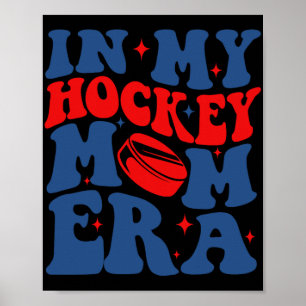 My Hockey Mum Era Groovy Ice Hockey Mum Mama Mothe Poster