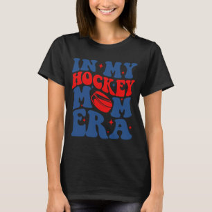 My Hockey Mum Era Groovy Ice Hockey Mum Mama Mothe T-Shirt