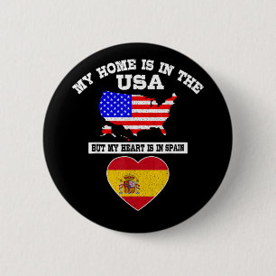 My Home Is In USA My Heart Is In Spain 6 Cm Round Badge