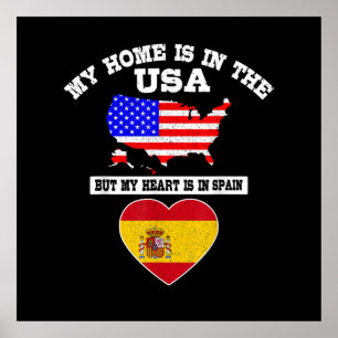 My Home Is In USA My Heart Is In Spain Poster