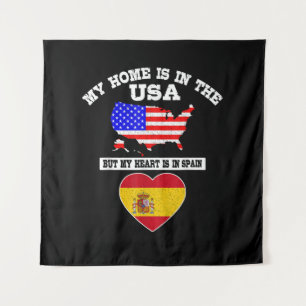 My Home Is In USA My Heart Is In Spain Tapestry