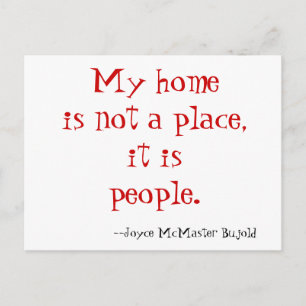 My home is not a place,it is people. ... postcard
