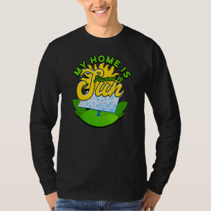 My Home Is Powered By The Sun Solar Fun 1 T-Shirt