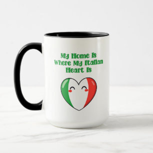 My Home Is Where My Italian Heart Is Design Mug