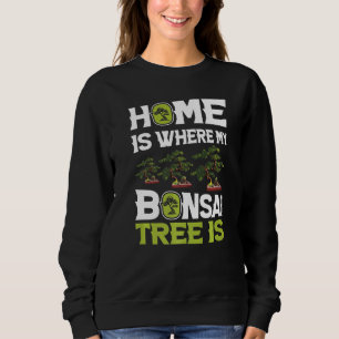 My Home My Bonsai Trees Cute Bonsai  Japan Trees H Sweatshirt