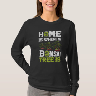 My Home My Bonsai Trees Cute Bonsai Japan Trees H T-Shirt