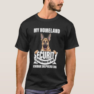 My Homeland Security Department Of The German Shep T-Shirt
