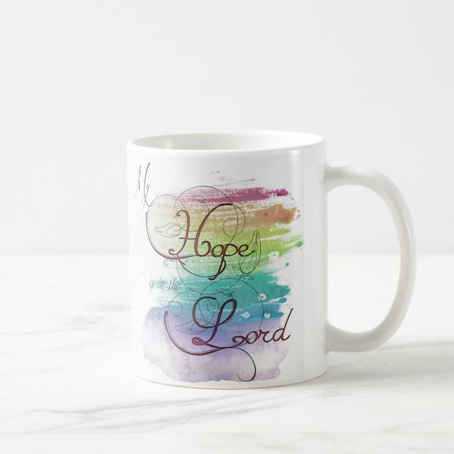My hope coffee mug (Right)