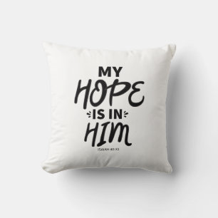 My Hope Good Hope Quotes Gospel Graphics Hope Aest Cushion