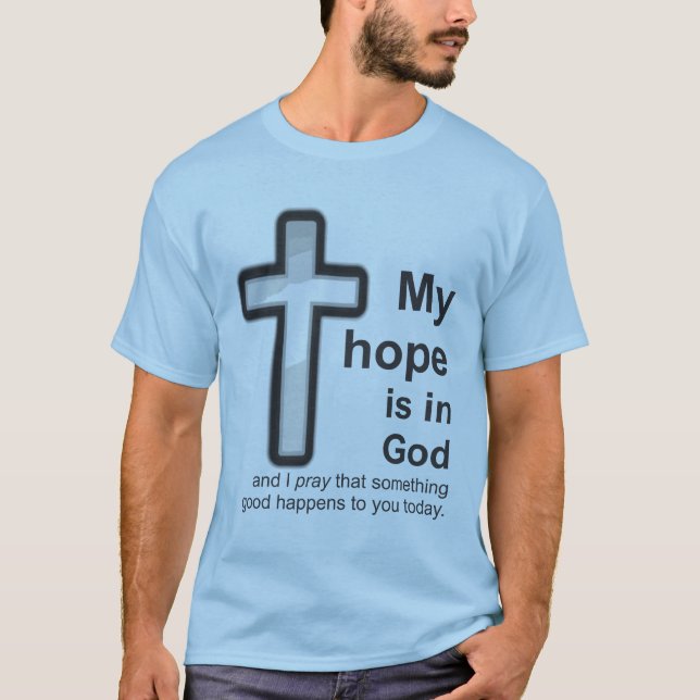 My Hope is in God T-Shirt (Front)