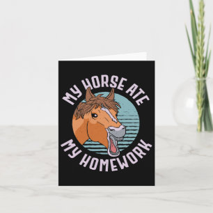 My Horse Ate My Homework Horseback Riding Equestri Card
