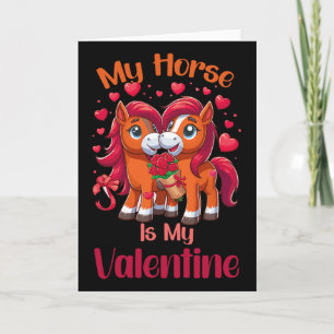 My Horse Is My Valentine Day Vintage Horse Lover  Card