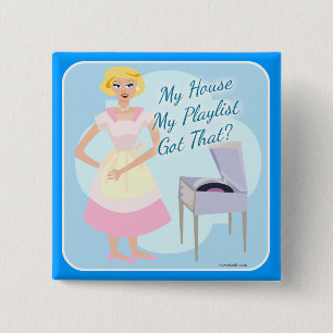 My House My Playlist 15 Cm Square Badge